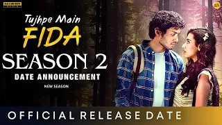TUJHPE MAIN FIDA SEASON 2 TRAILER | Amazon MiniTV | Tujhpe Main Fida Season 2 Release Date