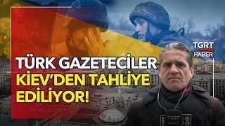 Rus Ordusu Kiev’e Yaklaştı: Türk Gazeteciler Kiev’den Tahliye Ediliyor! - Tuna Öztunç Dünyada Bugün