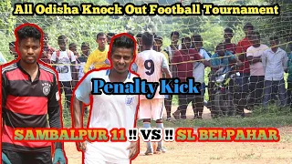 Best Penalty Kick !! SAMBALPUR 11 🆚 SL FC BELPAHAR !! Belpahar Football Tournament 2022