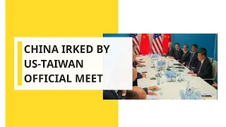Taiwan and US officials hold rare meeting amid China tension