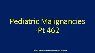 Pediatric Malignancies   Pt 462