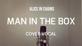 Man in the box - Alice in chains cover vocal