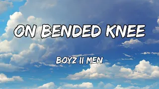 Boyz II Men (Lyrics) - On Bended Knee