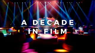 A Decade in Film | Movies of 2010 - 2019