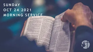 10/24/2021 - Sunday Morning Service