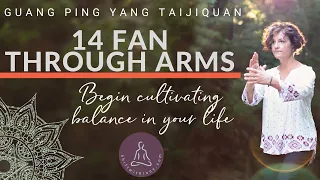 Movement 14 Guang Ping Yang Taijiquan: Fan Through Arms