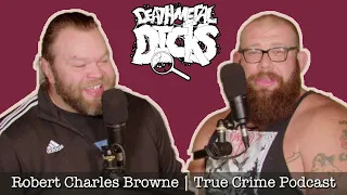 EP. 276 | Robert Charles Browne | True Crime Podcast #podcast #truecrime #robertcharlesbrowne
