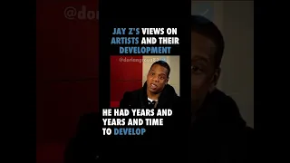 Jay Z ‘s Views On Artist And Their Development