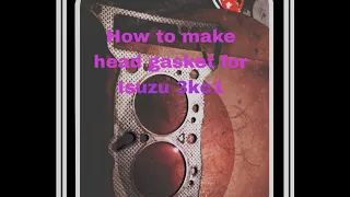 Fabrication of head gasket for 3kc1