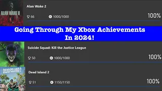 Going Through My Xbox Achievements in 2024!