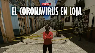 ASÍ ESTÁ MI CIUDAD POR EL CORONAVIRUS (LOJA/ECUADOR) | HerreraJr.
