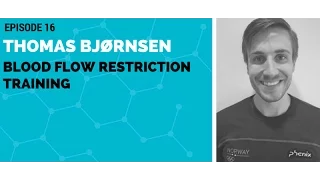 Thomas Bjørnsen: Blood Flow Restriction Training