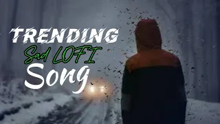 Trending Sad LOFI Song |Ar Arif-01 | Hindi Sad Song | You Must CRY| #2024