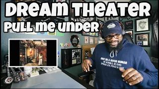 Dream Theater - Pull Me Under | REACTION