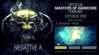 Official Masters of Hardcore Podcast 032 by Negative A