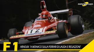 Arnoux: "A Monaco sulla Ferrari di Lauda e Regazzoni"