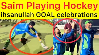 Saim Ayub playing hockey | Ihsanullah Artughul Celebrations after GOAL in Hockey | Paki Cricket Team