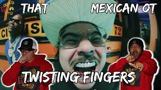 EXACTLY WHY OT BOUT TO TAKEOVER! | That Mexican OT - Twisting Fingers feat. Moneybagg Yo Reaction