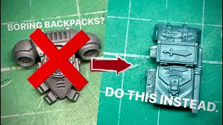 Bored Of Space Marine Backpacks? Kitbash Something better!