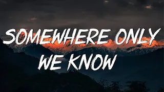 Somewhere Only We Know - Keane (Lyrics) || Ed Sheeran, Rosa Linn (Mix Lyrics)