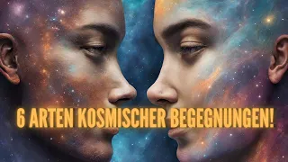 Du triffst niemanden Grundlos im Leben [6 Arten kosmischer Begegnungen](Gesetz der Anziehung)