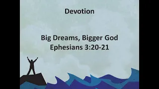 Devotion: Big Dreams, Bigger God-Ephesians 3:20-21