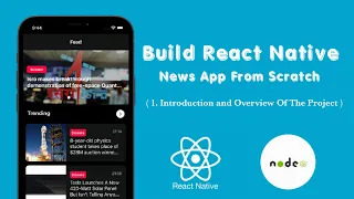 #1. Overview Of Project || Build React Native News App From Scratch (Redux, Redux-Persist)