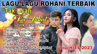 Kumpulan Lagu Rohani Terbaru Album Tak Usah Ku Takut || Lagu Rohani Kristen