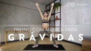 Treino para GRÁVIDAS com MÚSICAS fácil e rápido - Carol Borba