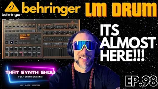 BREAKING: BEHRINGER LMDRUM UPDATE LINN DRUM CLONE!! THAT SYNTH SHOW EP.98