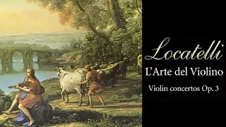 Locatelli: L'arte del Violino (Violin Concertos Op. 3)