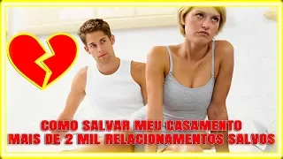 Aprenda Como Salvar Seu Casamento Método Simples Rápido Eficaz Livre-se da Separação Hoje