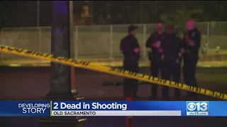 Deadly Shooting In Old Sacramento