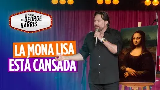 El Show de George Harris 05/02/24 Parte 1 de 2 - LA MONA LISA ESTÁ CANSADA 😪