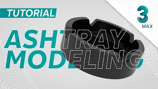 3ds Max Modeling Tutorial - Ashtray