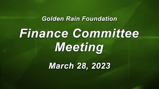 GRF Finance Committee Meeting on March 28, 2023