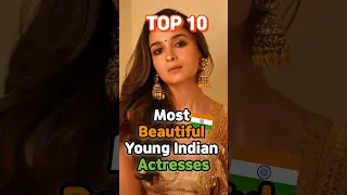 TOP 10 Most Beautiful Young  Indian Actresses