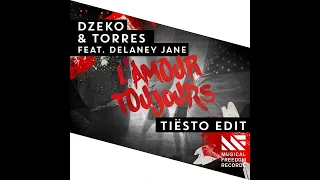 Dzeko & Torres - L'amour Toujours (feat. Delaney Jane) Tiësto Radio Edit