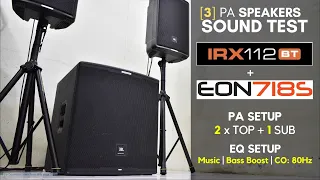 3 | PA Speaker Sound Test: JBL IRX112BT + JBL EON718S | PA Setup: 2 Top & 1 Sub