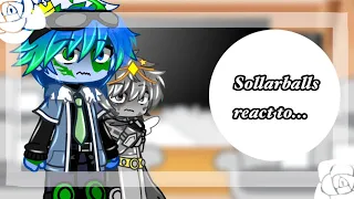 ||~Sollarballs react to...~|| Ft. Sollarballs || English || Cringe || Gacha ||