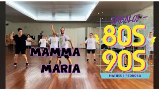 Mamma Maria - Coreografia Embalos