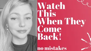 Avoid These Mistakes When Your SP Comes Back! | Manifesting A SP