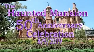 The Haunted Mansion 50th Anniversary Celebration At The Magic Kingdom - 8/9/2019