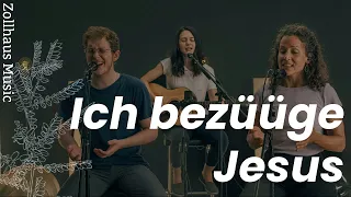 «Ich bezüüge Jesus» | Zollhaus Music