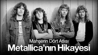 Mahşerin Dört Atlısı: Metallica'nın Hikayesi - #1