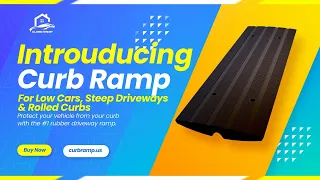 Curb Ramp - The #1 Driveway Ramp For Low Cars, Steep Driveways & Rolled Curbs