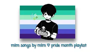 mlm songs by mlm ♡ a pride month playlist!!