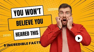 9 Incredible Facts You Didn't Know - Discover the Secrets of the World! STORY SCAPE X