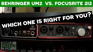 Behringer UM2 or Focusrite Scarlett 2i2? What Audio Interface Do I Need?
