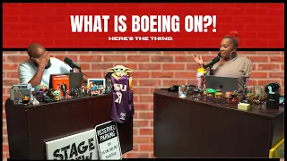 What is Boeing On?! | #heresthething